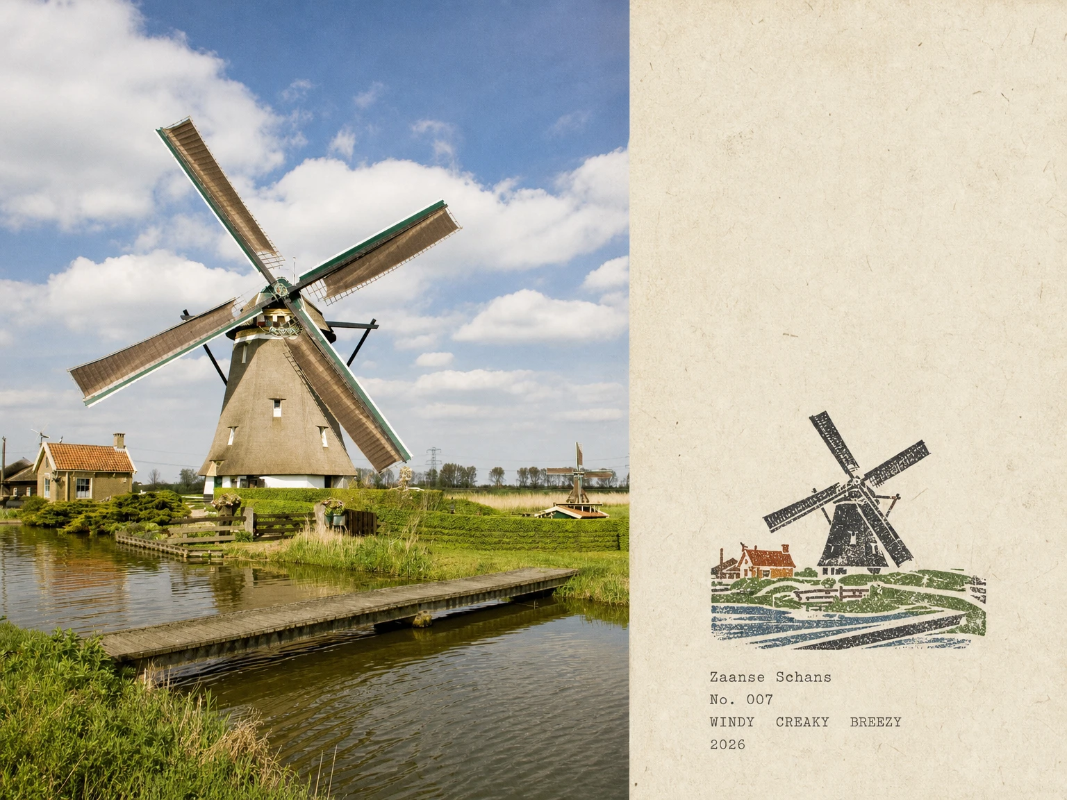 A postcard from Zaanse Schans in the Netherlands: a windmill above the water on a bright day, beside a carved stamp of the same windmill and the typed lines Zaanse Schans — No. 007 — windy creaky breezy — 2026